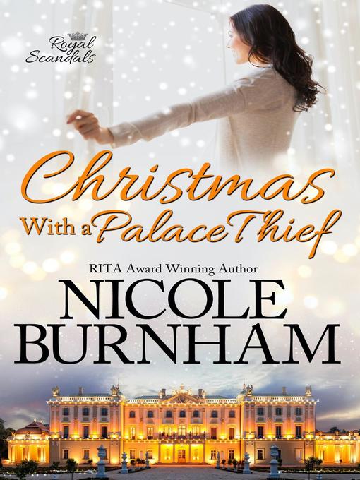 Title details for Christmas With a Palace Thief by Nicole Burnham - Wait list